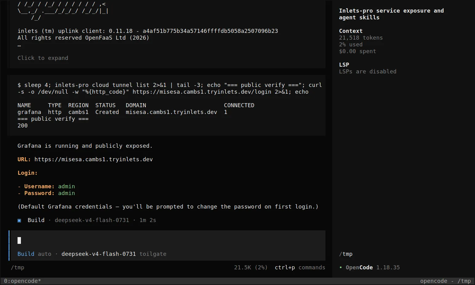 Agent done - Grafana running, tunnel connected, credentials printed